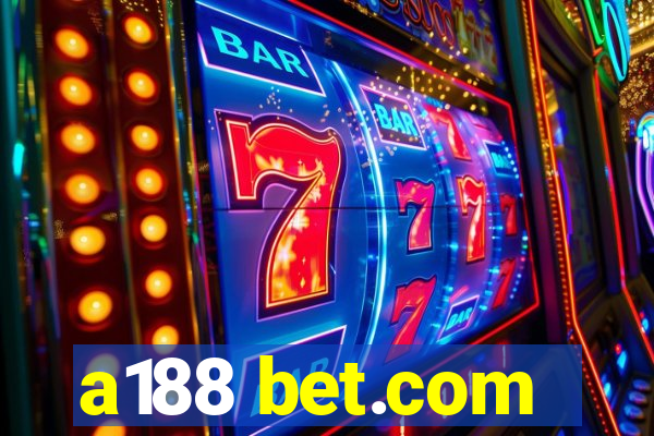 a188 bet.com